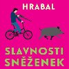 Slavnosti snenek - CD mp3 - te Pavel Soukup - 9 hodin 20 minut - Bohumil Hrabal, Pavel Soukup