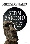 Sedm zkon - Jak se civilizace rod, rostou a upadaj - Miroslav Brta