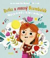 Betka a mocn Brumbulk - Moja prv kniha nielen o emcich - Marcinkov Veronika