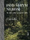 Pod rym nebom - Ako njs v prrode pokoj a rovnovhu - Torgeby Markus, Torgeby Frida