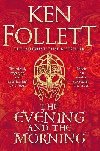 The Evening and the Morning - Follett Ken