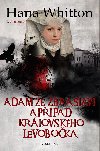 Adam ze Zbraslavi a ppad krlovskho levoboka - Hana Whitton