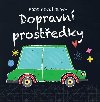 Moje prvn slova Dopravn prostedky - Sara Brezzi