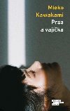 Prsa a vajka - Mieko Kawakami