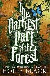 The Darkest Part of the Forest - Black Holly