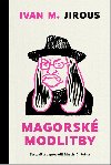 Magorsk modlitby - Ivan Martin Jirous