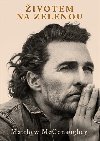 ivotem na zelenou - Matthew McConaughey