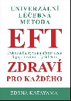Univerzln lebn metoda EFT - Zdrav pro kadho - Zdena Katayama