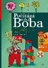 Potn soba Boba - 2. dl - Cvien pro rozvoj matematickch schopnost a logickho mylen pro dti od 4 do 6 let - Jiina Bednov