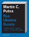 Rus - Ukraine - Russia - Martin C. Putna