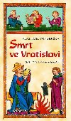 Smrt ve Vratislavi - Hn lid Krlovstv eskho - Vlastimil Vondruka