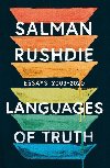 Languages of Truth: Essays 2003-2020 - Rushdie Salman