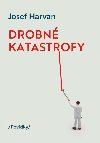 Drobn katastrofy - Harvan Josef