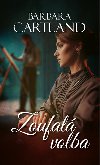 Zoufal volba - Barbara Cartland
