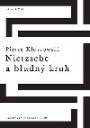 Nietzsche a bludn kruh - Klossowski Pierre