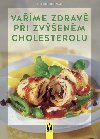 Vame zdrav pi zvenm cholesterolu - Fridrich Bohlmann