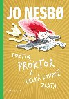 Doktor Proktor a velk loupe zlata (4) - Nesbo Jo