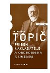 Frantiek Topi - pbh nakladatele a obchodnka s umnm - Pavel Fabini