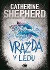 Vrada v ledu - Catherine Shepherdov