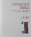 Lipnick bible - Lucie Dolealov,Karel Pacovsk