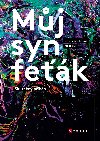 Mj syn fek - Eva Hacalov, Petr Hacala, Lubo Hacala
