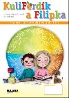 KuliFerdk a Filipka - Pracovn seit pro mal dti od 3 do 5 let - Hana Ndvornkov; Jana Pechancov; Silvie Holekov