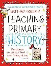 Bloomsbury Curriculum Basics: Teaching Primary History - Howorth Matthew