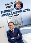 Fenomn Angela Merkelov - Portrt jedn ry - Martin Jon