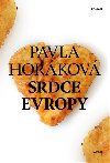 Srdce Evropy - Pavla Horkov