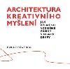 Architektura kreativnho mylen - Jak pemnit vzdun zmky v mrakodrapy - Eva Le Peutrec