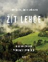 t lehce - O lidech ijcch v souladu s prodou - Janek Sedl, Lucie Sedlov