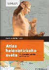 Atlas helnistickho svta - Od Alexandra Velikho po Kleopatru - Laurianne Martinez-Sve; Madeleine Benoit-Guyod