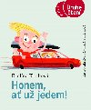 Honem, a u jedem! - Evelna Koubov, Eva Skorov-Pekrkov