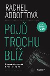 Poj trochu bl - Abbottov Rachel