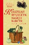 Kouzeln rendlek naich babiek - Z pokladnice naich pedk - Renata Radueva Herber
