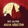 Kniha hbitova - CD mp3 - 8 hodin - te Ondej Brousek - Neil Gaiman, Ondej Brousek