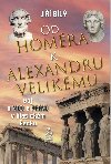 Od Homra k Alexandru Velikmu - Ji Bl