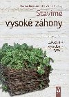 Stavme vysok zhony - Zaloen, Vsadba, Pe - Monika Biermaier; Ilse Wrbka-Fuchsig