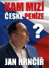 Kam miz esk penze? - Jan Hrn