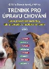 Trnink pro pravu chovn - Nov praktick techniky, jak si poradit s reaktivnm psem - Grisha Stewartov