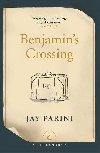 Benjamin's Crossing - Jay Parini