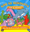 KDO SE SCHOVV POD HLADINOU? - 