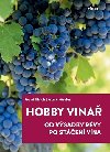Hobby vina - Od vsadby rvy po sten vna - Gerd Ulrich; Frank Frster
