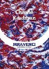 Mravenen - Charlie Kaufman