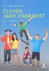 lovk jako osobnost - Pemysl il; Jana Karolov