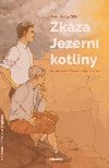 Zkza Jezern kotliny - Petr Hugo lik, Tereza Marianov, Jaroslav Foglar