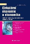 Cirkulrn ekonomie a ekonomika - Spoleensk paradigma, postaven, budoucnost a praktick souvislosti - Eva Kislingerov