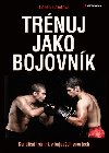 Trnuj jako bojovnk - Kondin trnink v bojovch sportech - Ren Souek