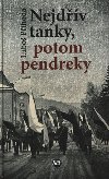 Nejdv tanky, potom pendreky - Lubo Phoda