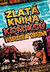 Zlat kniha komiks Vlastislava Tomana - Vlastislav Toman
